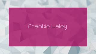 Frankie Haley  appearance [upl. by Retloc]