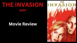 THE INVASION 2007  Movie Review [upl. by Steve988]