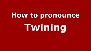 How to Pronounce Twining  PronounceNamescom [upl. by Boonie423]