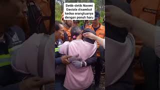 Detikdetik NAOMI DAVIOLA DI SAMBUT HARU OLEH KEDUA ORANG TUA slamet gunungslamet pendakihilang [upl. by Eveineg845]