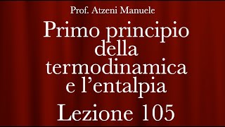 quotPrimo principio della termodinamica  Entalpiaquot L105  Chimica generale  ProfAtzeni ISCRIVITI [upl. by Abocaj]