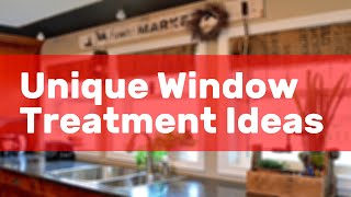 Unique Window Treatment Ideas [upl. by Akayas]