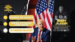 NIGHT SCHOOL Donald Trump DISRESPECTS Black Journalists AIPAC Publishes RACIST Political Ad [upl. by Nedaj]