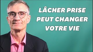 Comment lâcher prise grâce à un tout petit mot du vocabulaire [upl. by Eiwoh189]