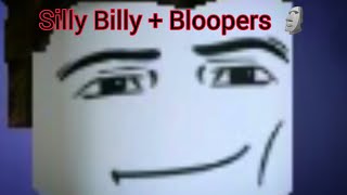 Silly Billy  Bloopers 🗿💀💔 [upl. by Rhodes]