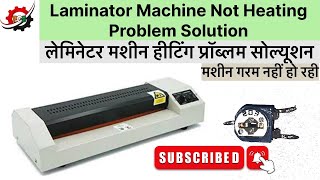 Laminator Machine No Heating Problem  How to Fix Laminator Machine Not Heating [upl. by Amathiste]