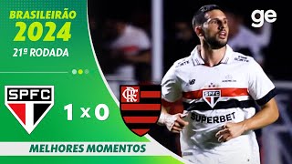 SÃO PAULO 1 X 0 FLAMENGO  MELHORES MOMENTOS  21ª RODADA BRASILEIRÃO 2024  geglobo [upl. by Marysa]