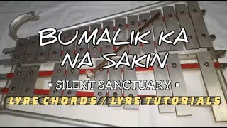 BUMALIK KA NA SAKIN  SILENT SANCTUARY  LYRE CHORDS  LYRE TUTORIALS 2024 [upl. by Nilam]