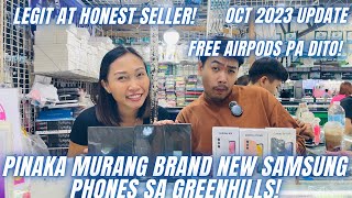 DINADAYO NA SHOP DAHIL BAGSAK PRESYO ANG BRAND NEW SAMSUNG PHONES SA GREENHILLS S23S22OCT 2023 [upl. by Sirraf926]