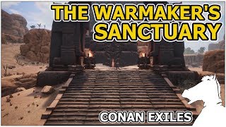 The Warmakers Sanctuary  CONAN EXILES [upl. by Yelyab]