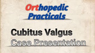 Cubitus Valgus Case Presentation 1  MSDNB Orthopedic Practical Examination [upl. by Cilegna228]