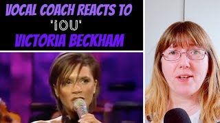 Vocal Coach Reacts to IOU Victoria Beckham LIVE  Posh Spice Spice Girls [upl. by Leseil]