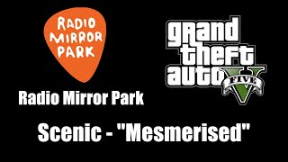 GTA V GTA 5  Radio Mirror Park  Scenic  quotMesmerisedquot [upl. by Proudman]