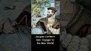 Jacques Cartiers epic voyages to the new world 🌏 expedition canada [upl. by Nanyt302]