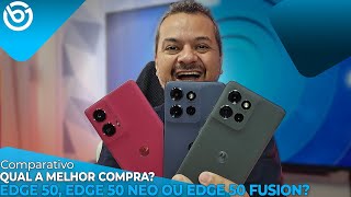 EDGE 50 EDGE 50 NEO ou EDGE 50 FUSION Qual o MELHOR Comparativo [upl. by Prima406]