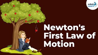 Newtons First Law of Motion  Forces and Motion  Physics  Infinity Learn [upl. by Aynosal]