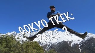 Trekking Gokyo ValleyGokyo Ri  Backpacking Nepals Mount Everest Region PART 2 [upl. by Zachery]