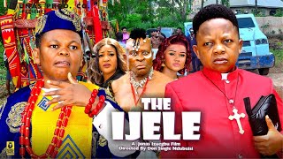 THE IJELE Season 4  OSITA IHEME CHINEDU IKEDIEZE 2024 Most Anticipated Nigerian Movie of the Year [upl. by Russia]