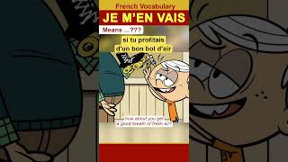 fvvmini JE M’EN VAIS means FVV French Video Vocabulary mini video Loud House [upl. by Nivled]