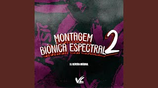 Montagem Biôníca Espectral 2 [upl. by Martainn]