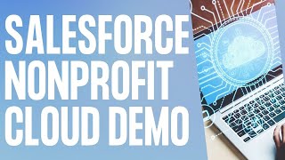 Salesforce Nonprofit Cloud Fundraising Demo [upl. by Goodyear]