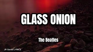 GLASS ONION LYRICS  The Beatles [upl. by Gault814]