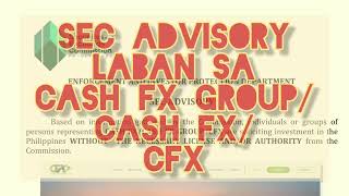 CashFXScam SEC Advisory Laban sa Cash FX GroupCash FXCFX [upl. by Aneek10]