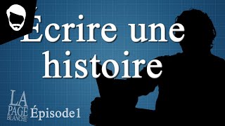 Comment écrire une histoire  La Page Blanche 1 [upl. by Hayouqes698]