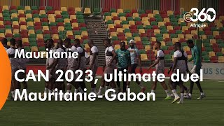 Eliminatoires de la CAN 2023 MauritanieGabon vaincre ou périr [upl. by Fidele]