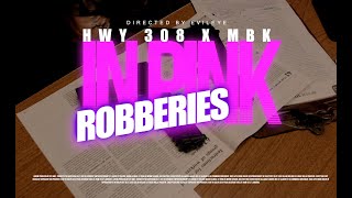 HWY 308 feat MBK  RIP Robbery In Pink [upl. by Noryt602]