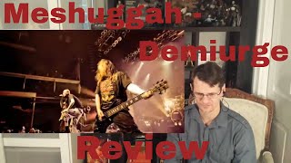 Meshugga  Demiurge Review [upl. by Novyak]