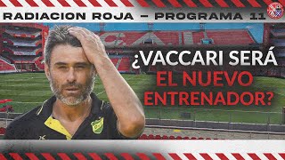 🔴 RADIACIÓNROJA  EN VIVO  PROGRAMA 11  ¿JULIO VACCARI SERÁ EL NUEVO ENTRENADOR DE INDEPENDIENTE [upl. by Inhoj354]