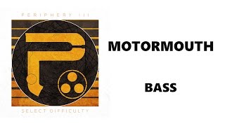 Periphery  Motormouth Bass Track [upl. by Nonnahsal135]