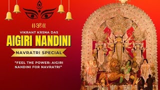 Aigiri Nandini  Navratri Special  Vikrant Krsna Das [upl. by Yrffej]