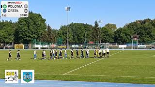 POLONIA vs ORZEŁ ZĄBKOWICE ŚLĄSKIE  21092024 [upl. by Aldo784]