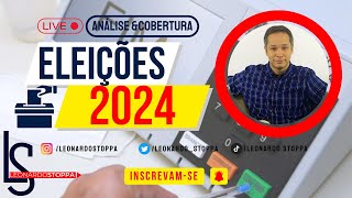 ELEIÇÕES 2024 Análise e cobertura em tempo real por Leonardo Stoppa [upl. by Eltsyrhc]