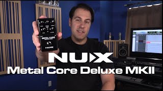 Metal Core Deluxe MKII  Get to Know NUX Core Series [upl. by Ahsyek469]