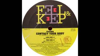 Trauma – Contact Your Body Shock Mix HQ 1994 Eurodance [upl. by Cony907]