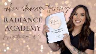 NEW ONLINE SKINCARE TRAINING COURSE  LICENSED ESTHETICIAN  RADIANCE ACADEMY BY KRISTEN MARIE [upl. by Anees343]