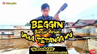 BegginUma Tetanggaku Banjar Version by Wahyu Pratama [upl. by Rediah]