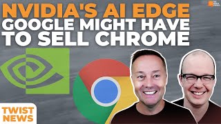 TWiST News Nvidias AI Edge Google Might Have to Sell Chrome and Founder Fridays Updates  E2049 [upl. by Adnalohs]