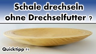 Drechseln für Einsteiger  Schale drechseln ohne Drechselfutter Quicktipp1 [upl. by Boccaj147]