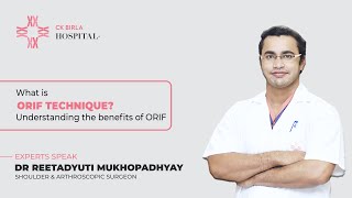 What is ORIFOpen Reduction and Internal Fixation Technique  Dr Reetadyuti  CK Birla Hospital [upl. by Mannes]