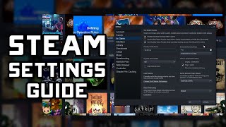 Steam Settings Guide  Complete Settings Panel Walkthrough  Explanation [upl. by Hathaway]