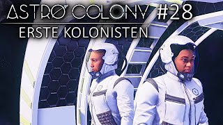 Neue Kolonisten ASTRO COLONY Deutsch German Gameplay 028 [upl. by Oirasor]