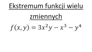 Ekstremum funkcji dwóch zmiennych cz2 Zadanie z rozwiązaniem [upl. by Sexton]