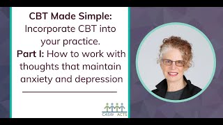 CBT Made Simple Incorporate CBT into your practice Part I [upl. by Sissy]