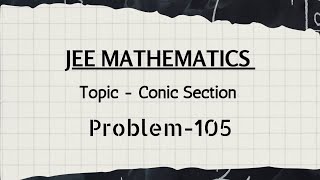 Problem105 JEE Math question  Circles   Conic Section [upl. by Eitsirc]