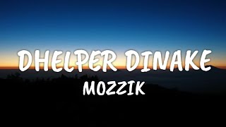 Mozzik  Dhelper Dinake Lyrics [upl. by Philis]