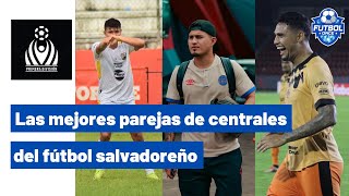 Las mejores parejas de centrales del fútbol salvadoreño [upl. by Crutcher]